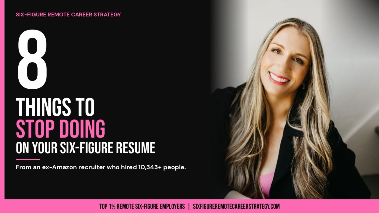 8 Things to STOP Doing on Your $100K+ Resume (From an Ex-Amazon Recruiter)
