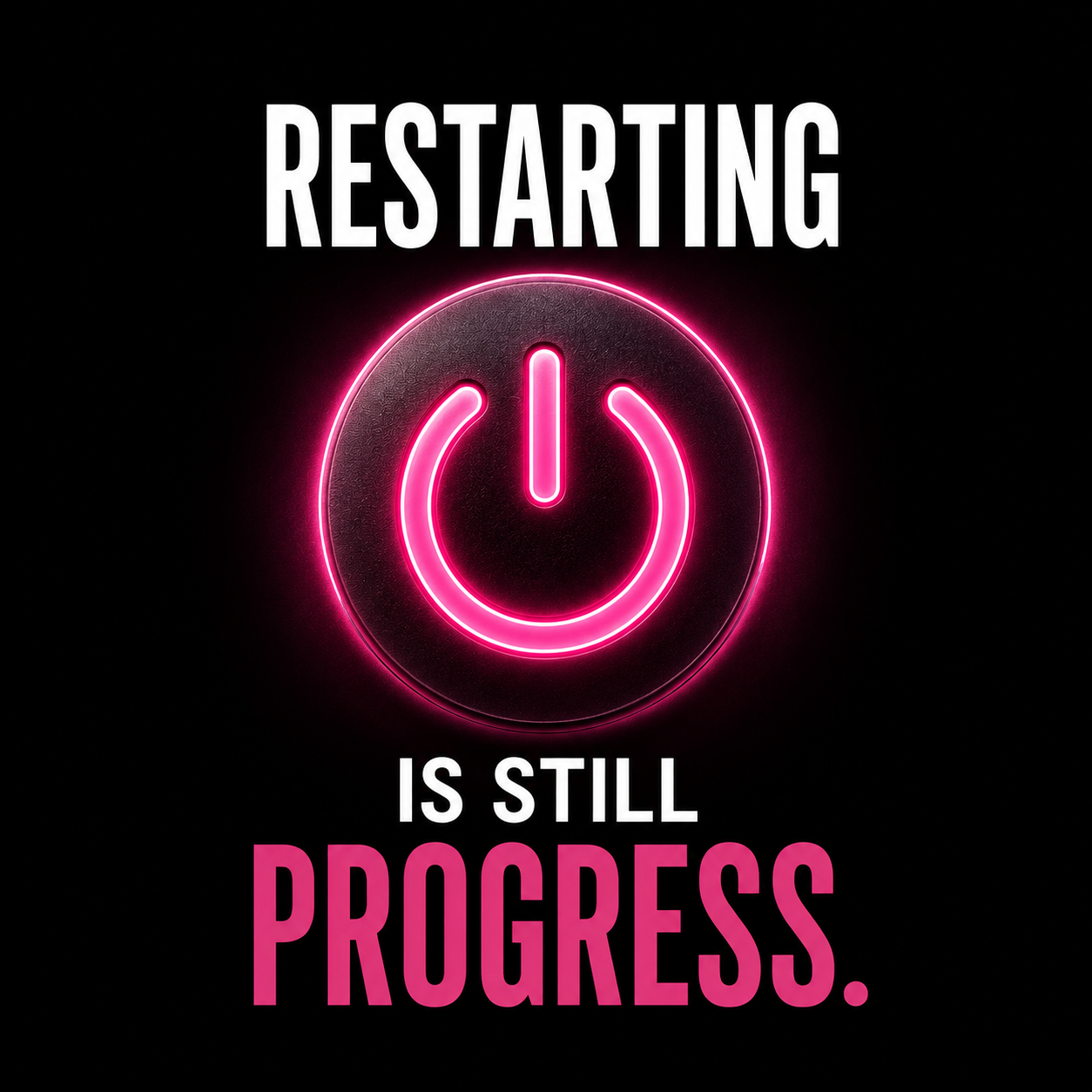 Restarting Is Still Progress. If You're Getting Back Into Motion, You're Not Behind. You're Right on Time.