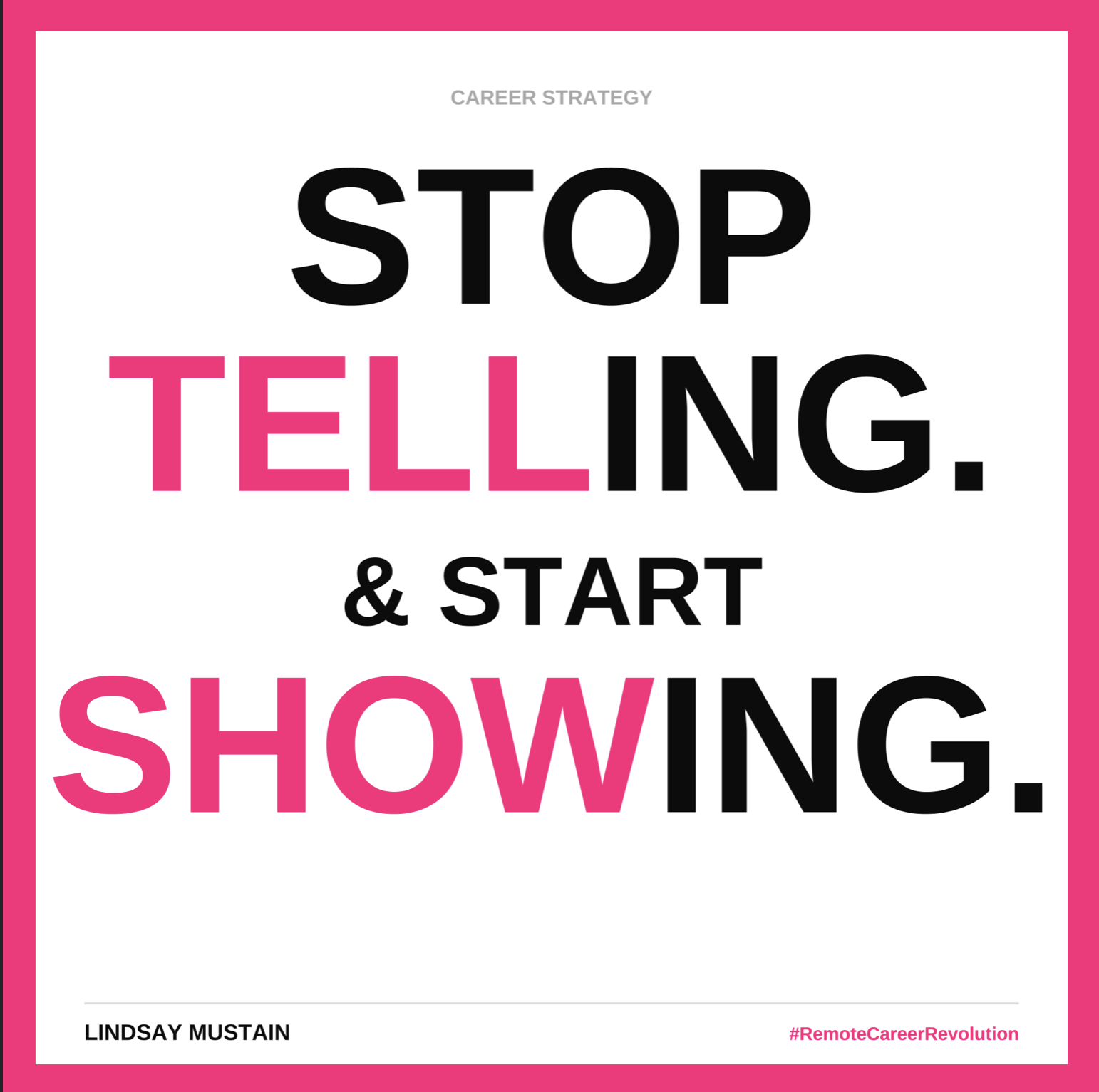 Stop Telling. Start Showing. Every Job Has Numbers. Every Single One.