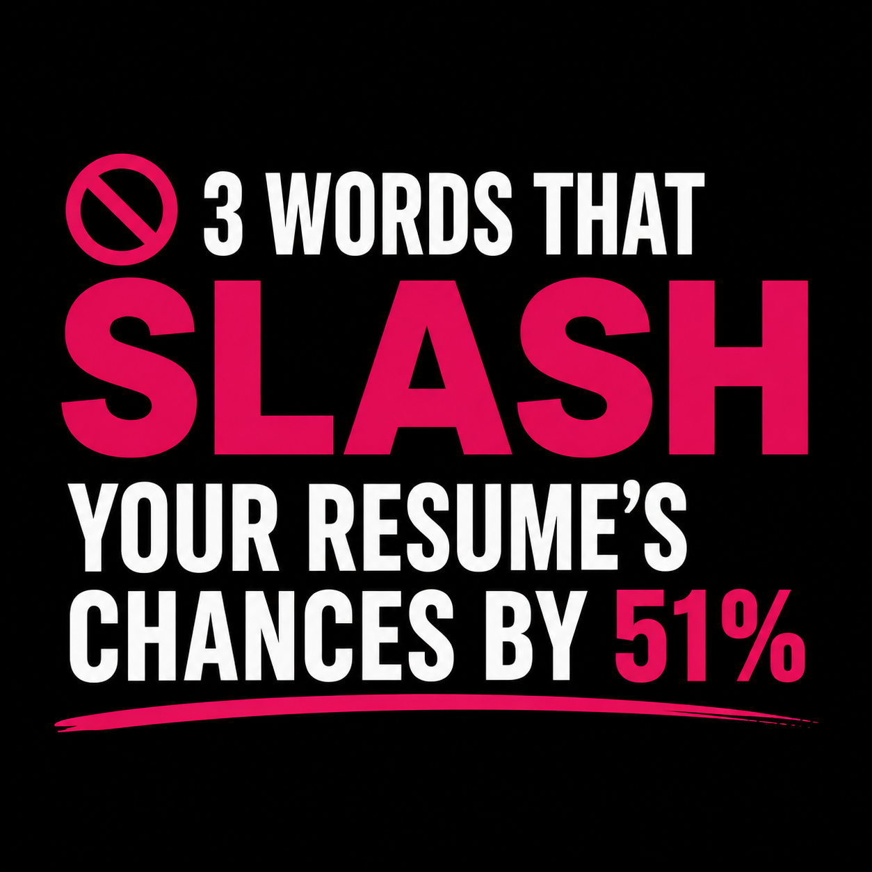 3 Words That Slash Your Resume Chances by 51 Percent